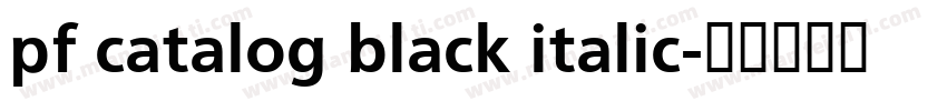 pf catalog black italic字体转换